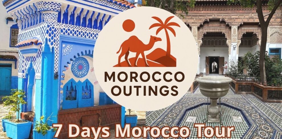 7 Days Morocco Tour – Imperial Cities & Blue Pearl Adventure