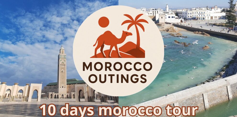 10 days morocco tour - Private Tour Itinerary