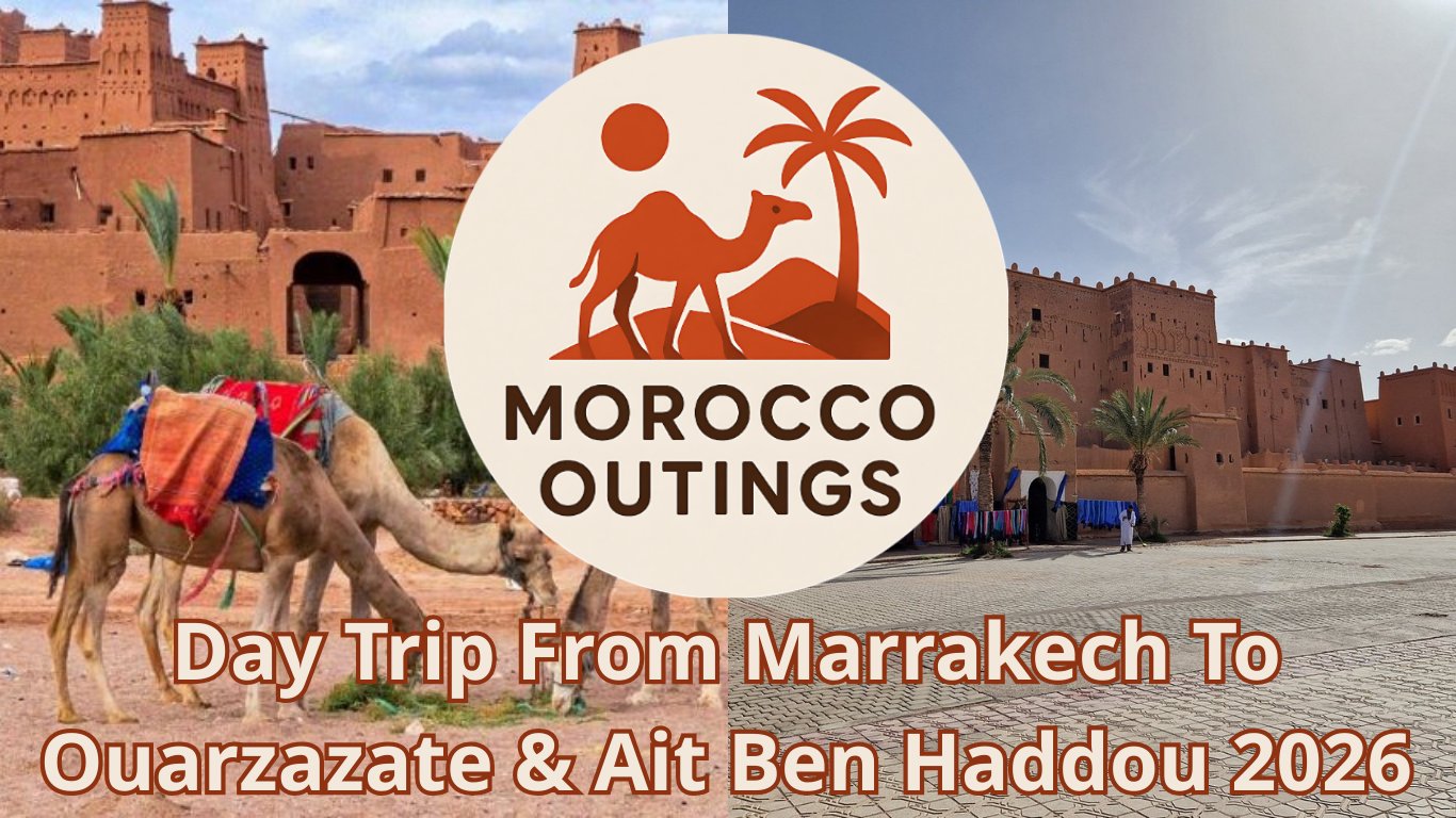 Day Trip From Marrakech To Ouarzazate & Ait Ben Haddou 2026