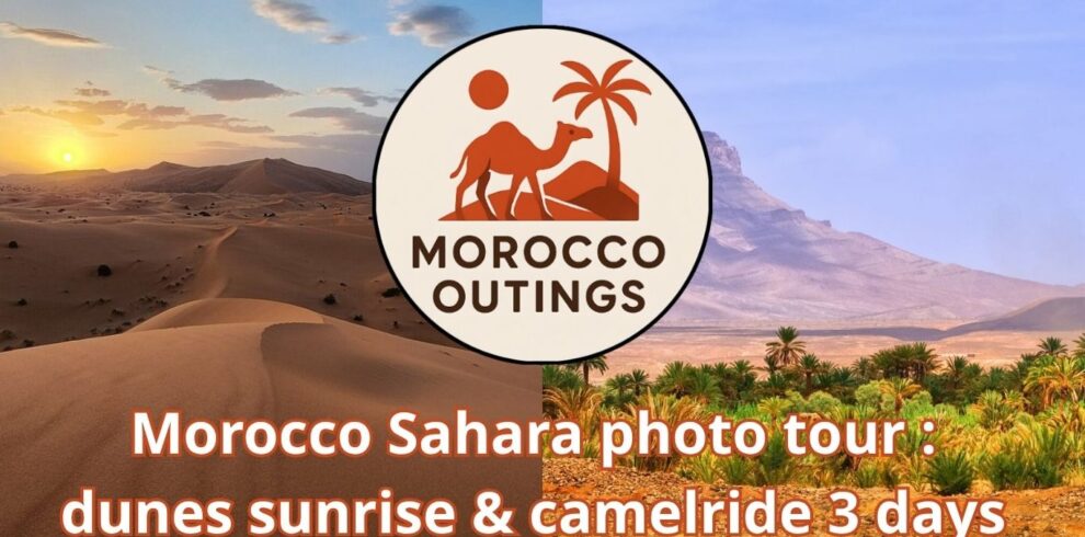 Morocco Sahara photo tour : dunes sunrise & camelride 3 days