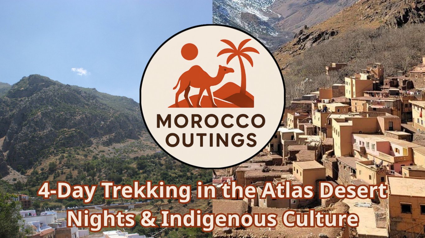 4-Day Trekking in the Atlas Desert Nights & Indigenous Culture