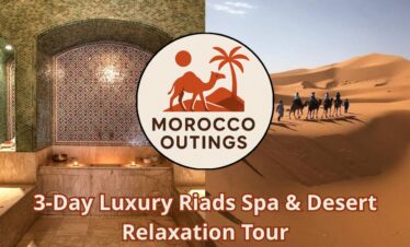 3-Day Luxury Riads Spa & Desert Relaxation Tour